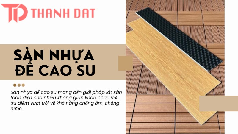  Sàn nhựa hèm khóa đế cao su và những điều bạn cần biết